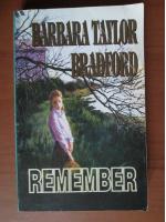 Anticariat: Barbara Taylor Bradford - Remember
