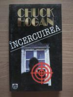 Chuck Hogan - Incercuirea