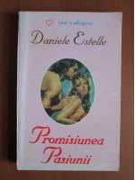 Anticariat: Daniele Estelle - Promisiunea pasiunii