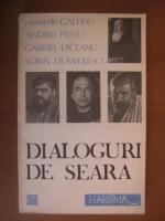 Dialoguri de seara (Parintele Galeriu, Andrei Plesu, Gabriel Liiceanu, Sorin Dumitrescu)