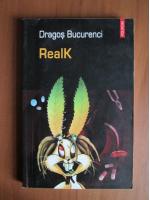Dragos Bucurenci - RealK