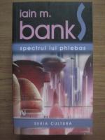 Anticariat: Iain M. Banks - Spectrul lui Phlebas