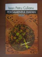 Anticariat: Ioan Petru Culianu - Pergamentul diafan
