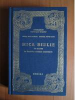Mica Biblie cu icoane 1913 (retiparita in 2010)