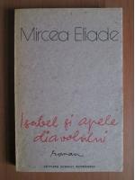 Anticariat: Mircea Eliade - Isabel si apele diavolului