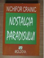 Nichifor Crainic - Nostalgia paradisului