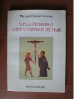Nicolae Corneanu - Viata si petrecerea Sfantului Antonie cel Mare