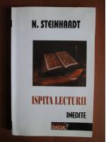 Anticariat: Nicolae Steinhardt - Ispita lecturii