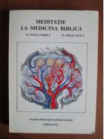 Anticariat: Pavel Chirila - Meditatie la medicina biblica