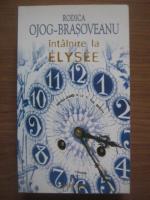 Rodica Ojog Brasoveanu - Intalnire la Elysee