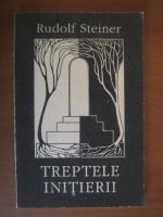 Rudolf Steiner - Treptele initierii