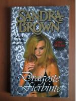 Anticariat: Sandra Brown - Dragoste fierbinte