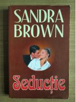 Anticariat: Sandra Brown - Seductie