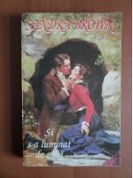 Sandra Brown - Si s-a luminat de ziua