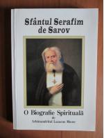 Sfantul Serafim de Sarov , o biografie spiritulala