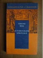 Simone Weil - Autobiografie spirituala