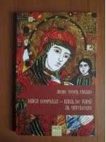 Teofil Paraian - Maica Domnului, raiul de taina al Ortodoxiei