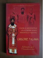 Viata si nevointele celui intre sfinti parinetlui nostru Grigorie Palama Arhiepiscopul Thessalonicului
