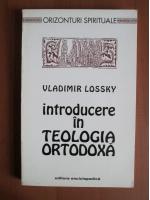 Anticariat: Vladimir Lossky - Introducere in teologia ortodoxa