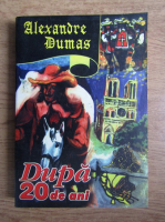 Alexandre Dumas - Dupa 20 de ani