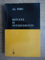 Anticariat: Alexandru Piru - Reflexe si interferente