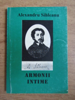 Alexandru Sihleanu - Armonii intime