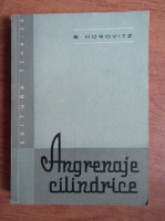 Anticariat: Bernard Horovitz - Angrenaje cilindrice