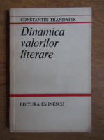 Constantin Trandafir - Dinamica valorilor literare