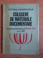 Culegere de materiale documentare. Supliment la buletin Filme Noi nr. 1