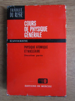 D. Sivoukhine - Cours de physique generale. Physique atomique et nucleaire (volumul 2)