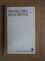 Dumitru Velea - Banchetul