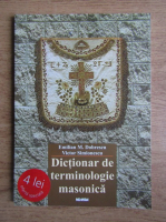 Anticariat: Emilian M. Dobrescu - Dictionar de terminologie masonica 