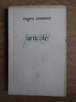 Eugen Constant - Poezii. Articole