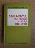 Eugen Nastasel - Argumentul sau despre cuvantul bine gandit