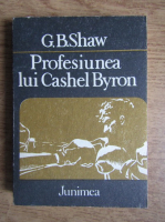Anticariat: George Bernard Shaw - Profesiunea lui Cashel Byron