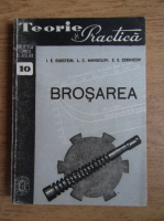 I. E. Burstein - Brosarea. Construirea sculei de brosat (1949)