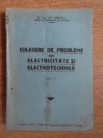 Ion Ionescu - Culegere de probleme din electricitate si electrotehnica (volumul 3)