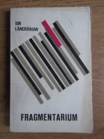 Ion Lancranjan - Fragmentarium