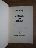Ion Rosu - Colina cu statui (cu autograful si dedicatia autorului)