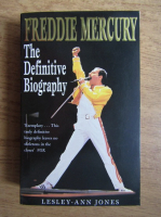 Lesley-Ann Jones - Freddie Mercury. The definitive biography