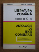 Marin Iancu - Literatura romana. Antalogie de texte comentate pentru clasa a X-a 