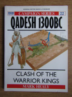 Mark Healy - Qadesh 1300 BC, clash of the warrior kings