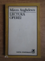 Mircea Anghelescu - Lectura operei
