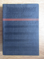 Anticariat: Nicolae Teodorescu - Dictionar poliglot de matematica, mecanica si astronomie