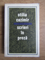 Otilia Cazimir - Scrieri in proza (volumul 1)