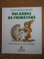 Anticariat: Paul Stewart - Bulgaras de Primavara