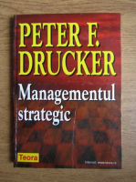 Peter F. Drucker - Managementul strategic