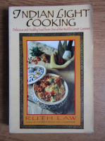 Ruth Law - Indian light cooking. Delicious and Healthy Food from One of the World's Great Cuisines