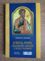Anticariat: Settimio Cipriani - Sfantul Petru. Personalitate marcanta a Noului Testament