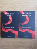 Stephenie Meyer - Eclipsa (volumul 3, 2 parti)